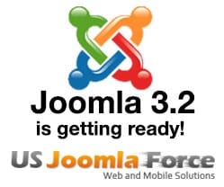 Joomla 3.2 is Getting Ready! – US Joomla Force Announces Support Services For Joomla 3.x